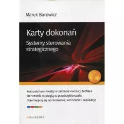 KARTY DOKONAŃ SYSTEMY STEROWANIA STRATEGICZNEGO Marek Barowicz - Edu-Libri
