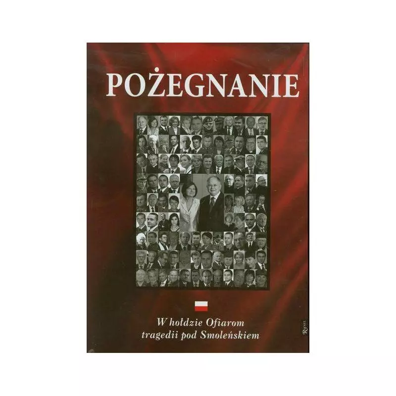 POŻEGNANIE W HOŁDZIE OFIAROM TRAGEDII POD SMOLEŃSKIEM Marian P. Romaniuk - Rafael