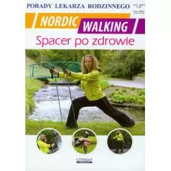 NORDIC WALKING SPACER PO ZDROWIE PORADY LEAKARZA RODZINNEGO - Literat