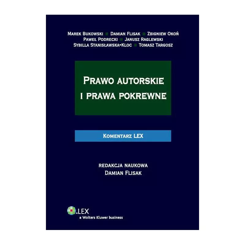 PRAWO AUTORSKIE I PRAWA POKREWNE KOMENTARZ Marek Bukowski - Wolters Kluwer