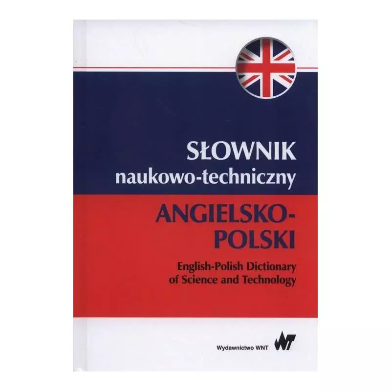 SŁOWNIK NAUKOWO-TECHNICZNY ANGIELSKO-POLSKI - PWN