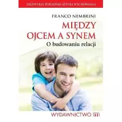 MIĘDZY OJCEM A SYNEM Franco Nembrini - Wydawnictwo M