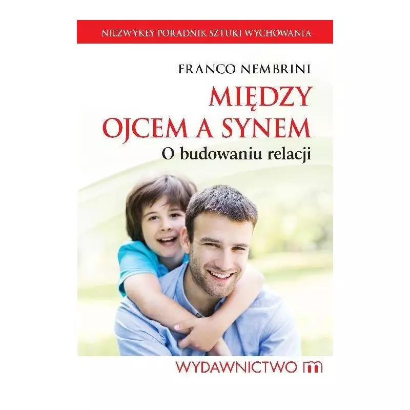 MIĘDZY OJCEM A SYNEM Franco Nembrini - Wydawnictwo M