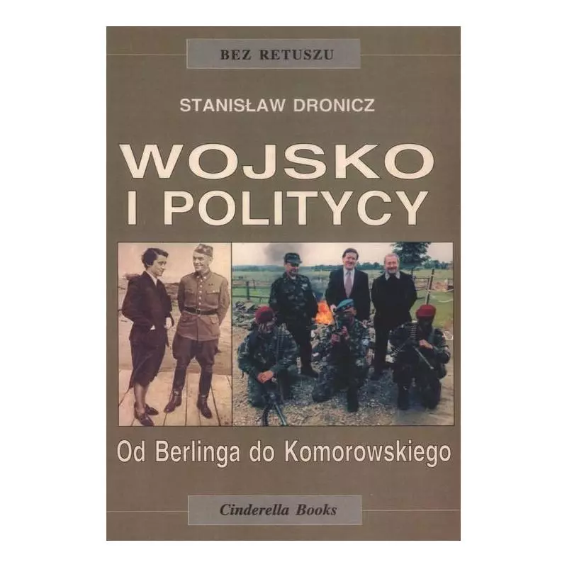 WOJSKO I POLITYCY Stanisław Dronicz - CB Agencja Wydawnicza
