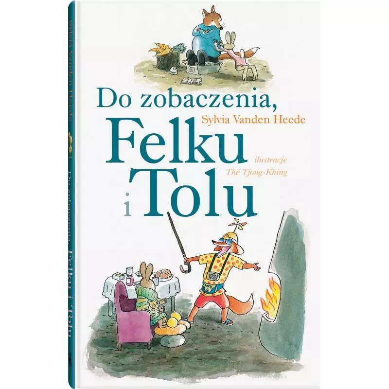 DO ZOBACZENIA FELKU I TOLU 3+ Sylvia Vanden Heede - Dwie Siostry