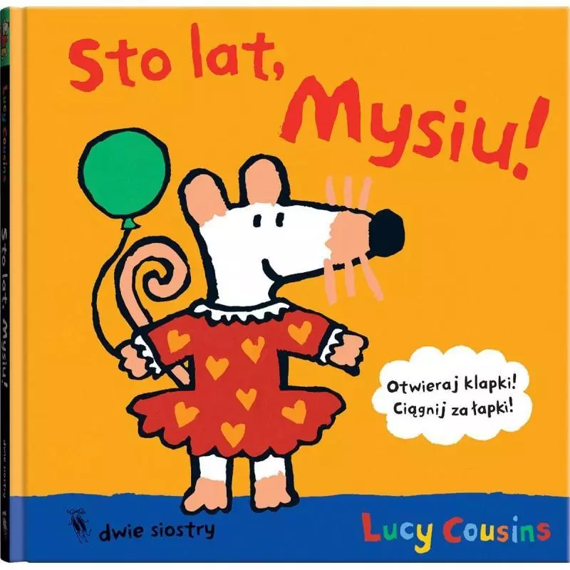 STO LAT, MYSIU! 2+ Lucy Cousins - Dwie Siostry STO LAT, MYSIU! 2+ Lucy Cousins - Dwie Siostry
