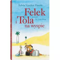 FELEK I TOLA NA WYSPIE 3+ Sylvia Heede Vanden - Dwie Siostry