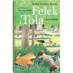 FELEK I TOLA I PORYWACZE 3+ Sylvia Heede Vanden - Dwie Siostry