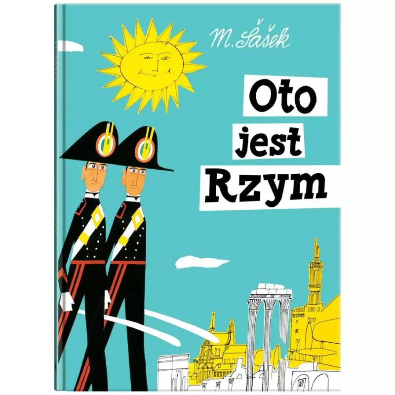 OTO JEST RZYM Miroslav Sasek - Dwie Siostry OTO JEST RZYM Miroslav Sasek - Dwie Siostry
