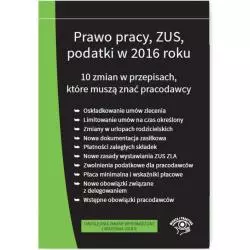 PRAWO PRACY ZUS PODATKI W 2016 R. 10 ZMIAN W PRZEPISACH - STAN PRAWNY NA WRZESIEŃ 2016 zbiorowa Praca - Oficyna Prawa Polskiego
