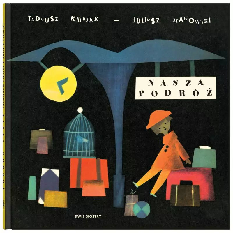 NASZA PODRÓŻ Tadeusz Kubiak - Dwie Siostry