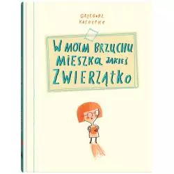 W MOIM BRZUCHU MIESZKA JAKIEŚ ZWIERZĄTKO Grzegorz Kasdepke - Dwie Siostry