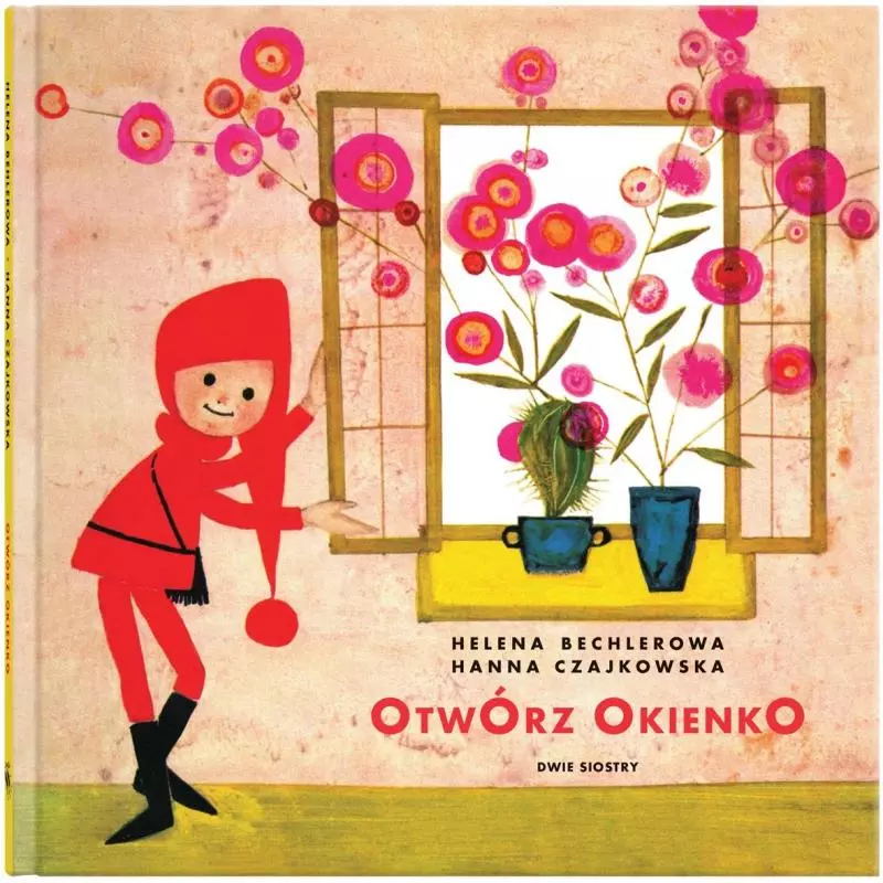 OTWÓRZ OKIENKO Helena Bechlerowa, Hanna Czajkowska - Dwie Siostry