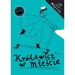 KRÓLEWICZ W MIEŚCIE. ĆWICZENIA RYSUNKOWE DLA PIĘCIOLATKÓW Dominika Czerniak-Chojnacka - Dwie Siostry