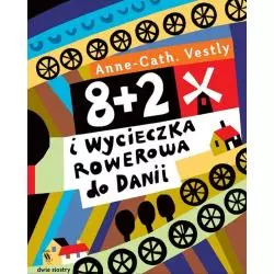 8+2 I WYCIECZKA ROWEROWA DO DANII Anne-Cath. Vestly - Dwie Siostry