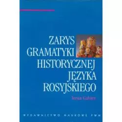 ZARYS GRAMATYKI HISTORYCZNEJ JĘZYKA ROSYJSKIEGO Irena Galster - PWN