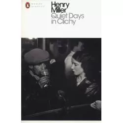 QUIET DAYS IN CLICHY Henry Miller - Penguin Books