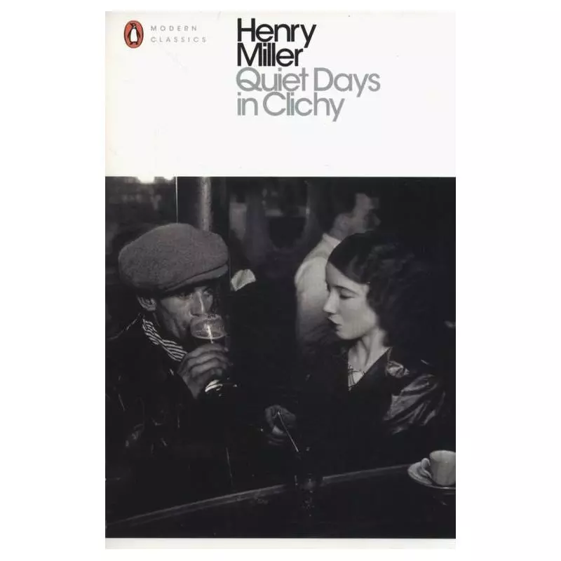 QUIET DAYS IN CLICHY Henry Miller - Penguin Books