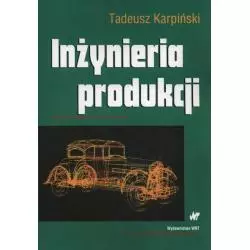 INŻYNIERIA PRODUKCJI Tadeusz Karpiński - WNT