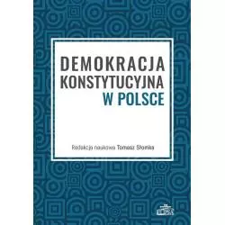 DEMOKRACJA KONSTYTUCYJNA W POLSCE Tomasz Słomka - Elipsa