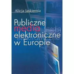 PUBLICZNE MEDIA ELEKTRONICZNE W EUROPIE Alicja Jaskiernia - Aspra