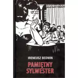 PAMIĘTNY SYLWESTER Ireneusz Bedwin - Świat Książki