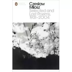 SELECTED AND LAST POEMS 1931-2004 Czesław Miłosz - Penguin Books