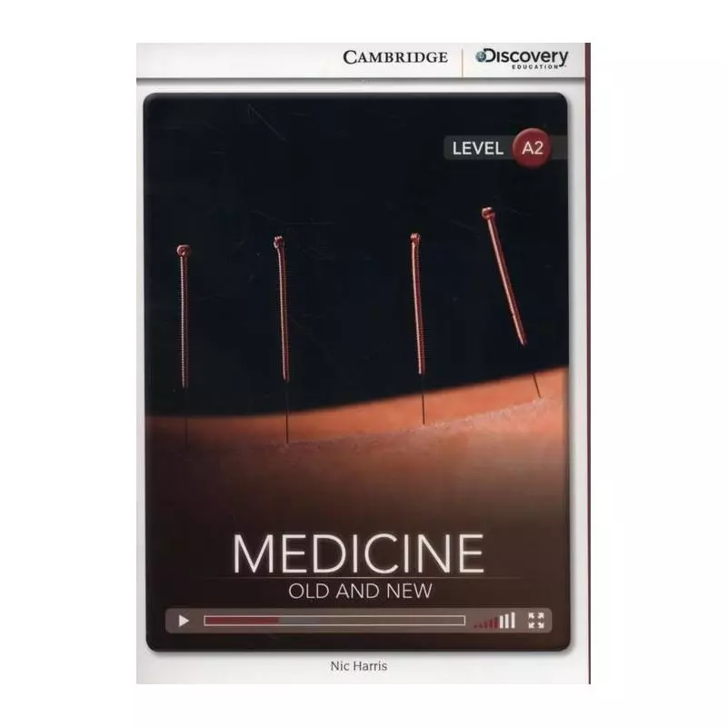 MEDICINE: OLD AND NEW Nic Harris - Cambridge University Press