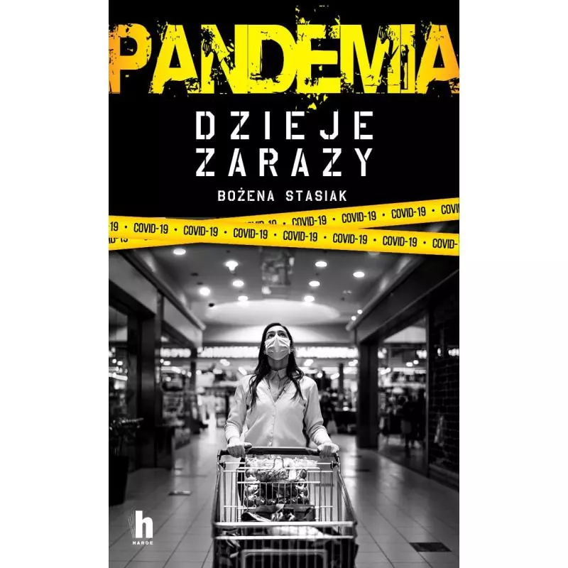 PANDEMIA. DZIEJE ZARAZY Bożena Stasiak - Harde