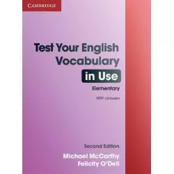 TEST YOUR ENGLISH VOCABULARY IN USE ELEMENTARY WITH ANSWERS Michael McCarthy, Felicity ODell - Cambridge University Press