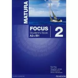 MATURA FOCUS 2 STUDENTS BOOK A2+/B1 - Pearson