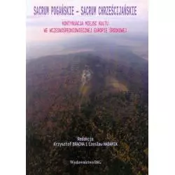 SACRUM POGAŃSKIE- SACRUM CHRZEŚCIJAŃSKIE Krzysztof Bracha, Czesław Hadamik - DiG