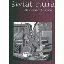 ŚWIAT NURA Aleksander Kościów - Muza