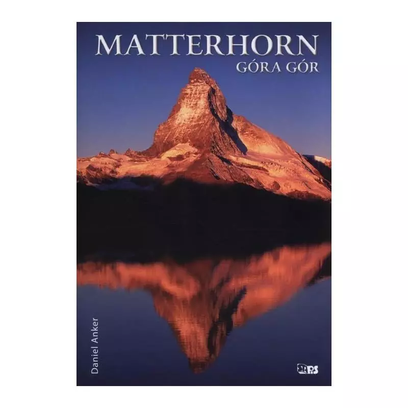 MATTERHORN GÓRA GÓR Daniel Anker - Stapis