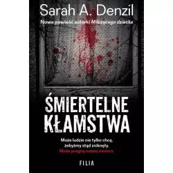 ŚMIERTELNE KŁAMSTWA Sarah A. Denzil - Filia