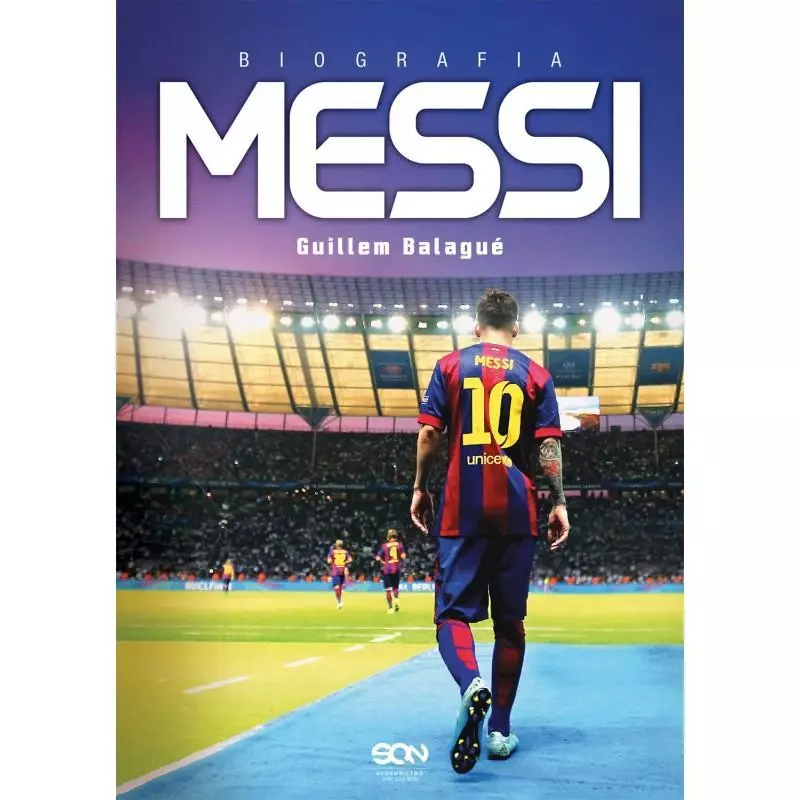 MESSI BIOGRAFIA Guillem Balague - Sine Qua Non