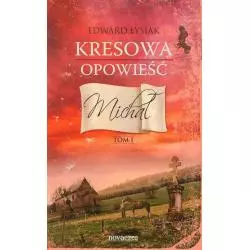 MICHAŁ KRESOWA OPOWIEŚĆ 1 Edward Łysiak - Novae Res