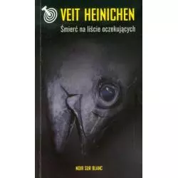 ŚMIERĆ NA LIŚCIE OCZEKUJĄCYCH Veit Heinichen - Noir Sur Blanc