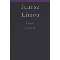 PASMA I SMUGI Janusz Limon - Słowo/Obraz/Terytoria