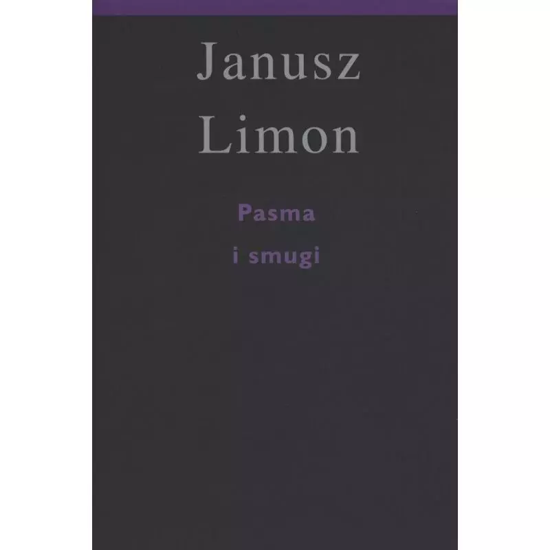 PASMA I SMUGI Janusz Limon - Słowo/Obraz/Terytoria