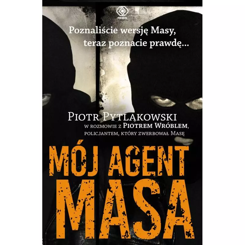 MÓJ AGENT MASA Piotr Pytlakowski - Rebis