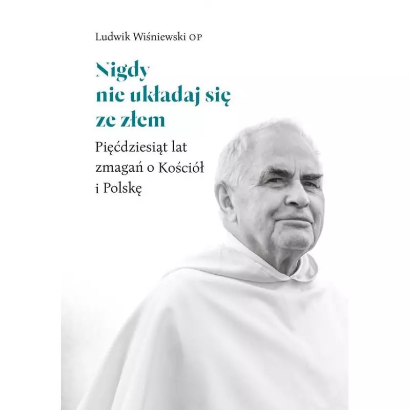 NIGDY NIE UKŁADAJ SIĘ ZE ZŁEM Ludwik Wiśniewski - WAM