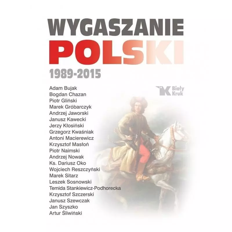 WYGASZANIE POLSKI - Biały Kruk