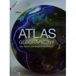 ATLAS GEOGRAFICZNY DLA SZKÓŁ PONADGIMNAZJALNYCH - Nowa Era