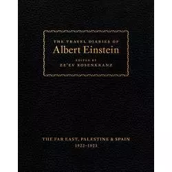 THE TRAVEL DIARIES OF ALBERT EINSTEIN Ze’ev Rosenkranz - Penguin Books