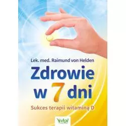 ZDROWIE W 7 DNI SUKCES TERAPII WITAMINĄ D Helden von Raimund - Vital