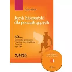 JĘZYK HISZPAŃSKI DLA POCZĄTKUJĄCYCH + CD Oskar Perlin - Wiedza Powszechna