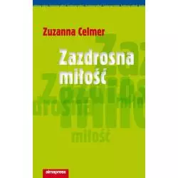 ZAZDROSNA MIŁOŚĆ Zuzanna Celmer - Alma Press