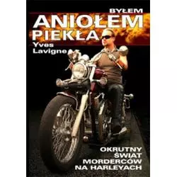 BYŁEM ANIOŁEM PIEKŁA Yves Lavigne - Bellona