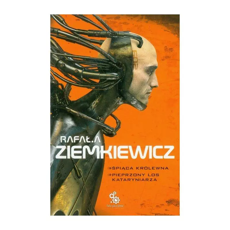 ŚPIĄCA KRÓLEWNA, PIEPRZONY LOS KATARYNIARZA Rafał Ziemkiewicz - Fabryka Słów